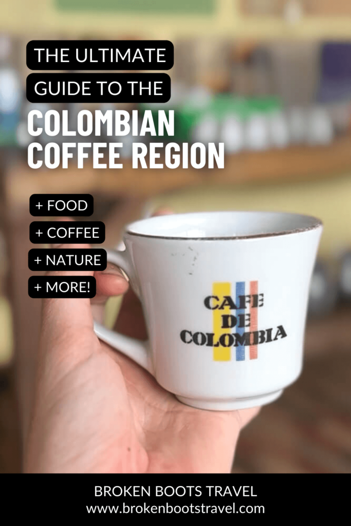 A Guide to Colombia’s Coffee Region: Everything You Need to Know